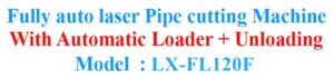 เครื่องตัดท่อเลเซอร์/Laser Pipe Cutting Machine with Auto Loading+Unloading เครื่องตัดท่อเลเซอร์/laser pipe cutting machine with auto loading+unloading